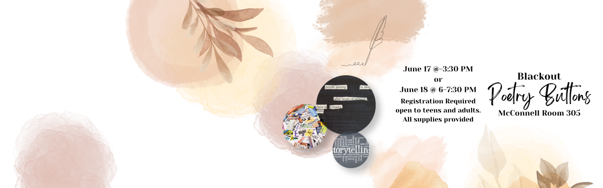 Creative Class - Blackout Poetry Buttons Wednesday June 17 3:30pm or Thursday June 18 6:00pm