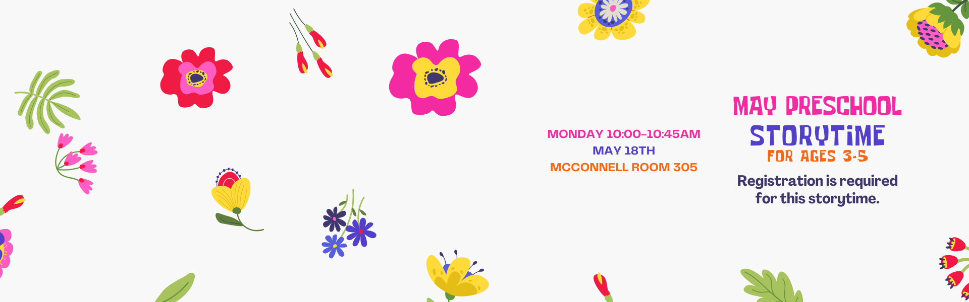 preschool storytime ages 3-5 monday 10am may 18 mcconnell room 305