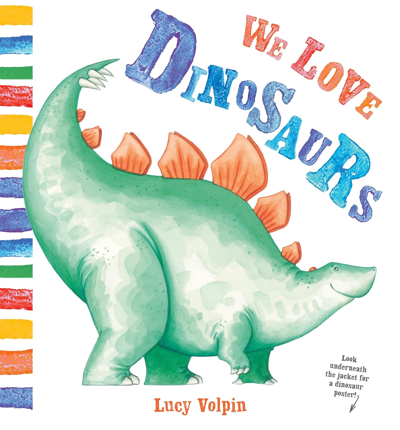we love dinoaurs by Lucy Volpin
