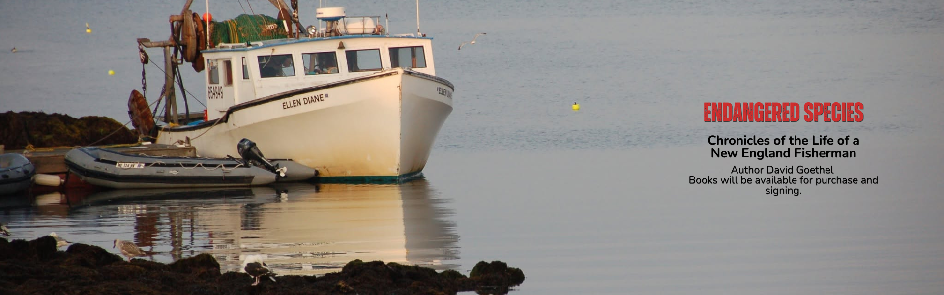 endangered species chronicles of the life of a New England Fisherman. Author David Goethel Books will be available for purchase and signing