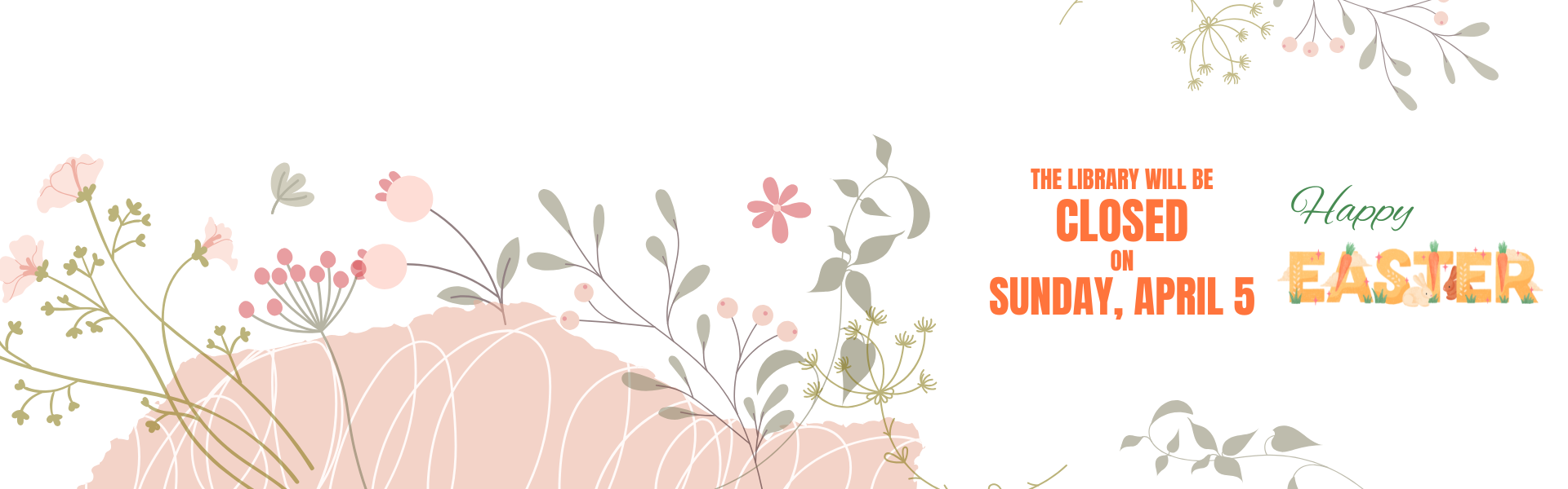 the library will be Closed On Sunday, April 5