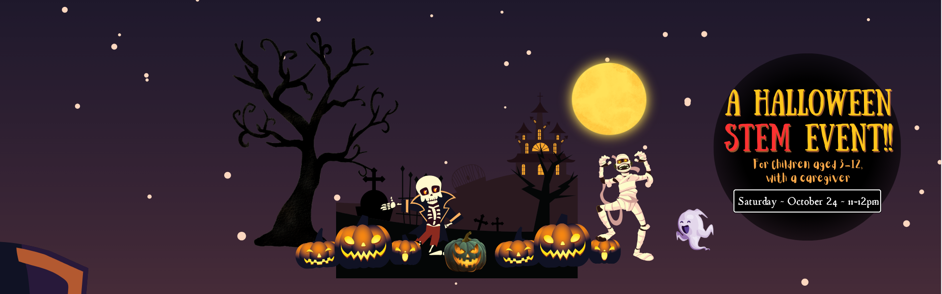 halloween stem event! For Children 3-12 years old with a caregiver, Saturday October 24 at 11am